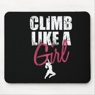 Rock Climbing Bouldering Climber - Climb Like A Gi Mouse Pad