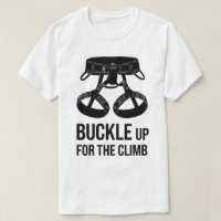 Rock Climbing Buckle Up Motivational Graphic