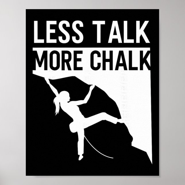 Rock Climbing Climber Less Talk More Chalk Carabin Poster (Front)