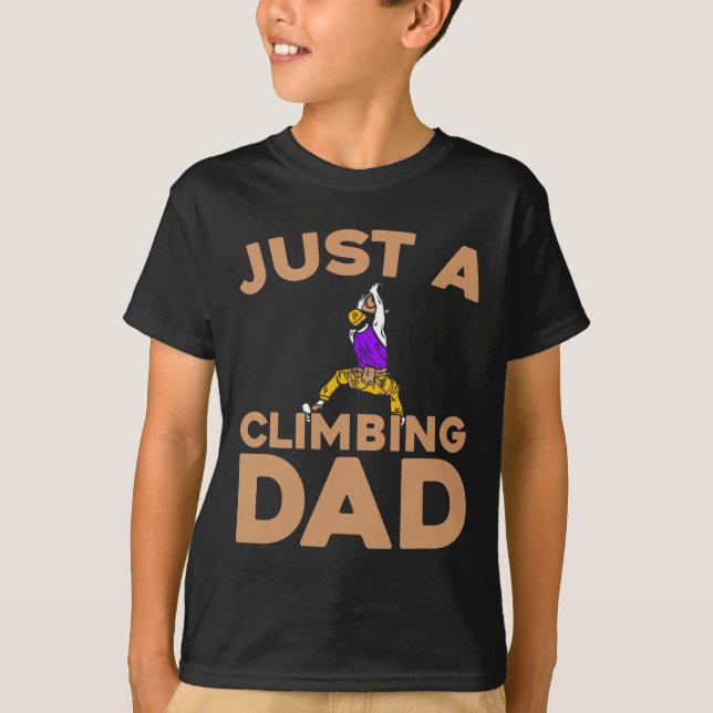 Rock Climbing Climber Mountaineer Climb Just A Cli T-Shirt (Front)