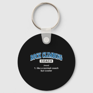 Rock Climbing Coach Definition Funny Rock Climber Keychain