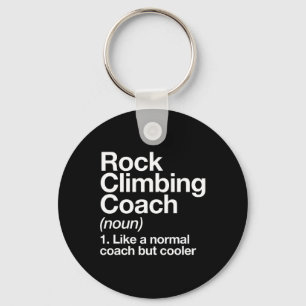 Rock Climbing Coach Funny Definition Trainer Tee Keychain