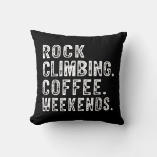 Rock Climbing Coffee Weekends Rock Climbing Lovers Throw Pillow