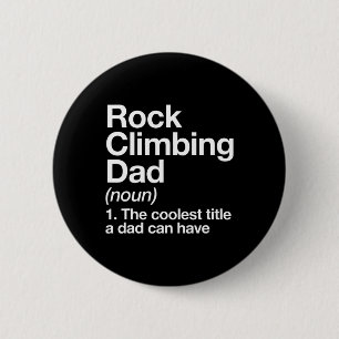 Rock Climbing Dad Definition Fun Sports 2 Inch Round Button