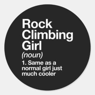 Rock Climbing Girl Definition Funny And Sy Sports Classic Round Sticker