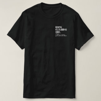 Rock Climbing Girl Definition Funny T-Shirt