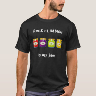 Rock Climbing is My Jam Favourite Hobby  Slang Phr T-Shirt