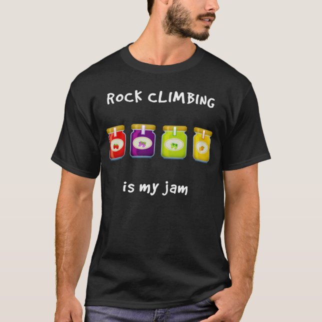Rock Climbing is My Jam Favourite Hobby  Slang Phr T-Shirt (Front)
