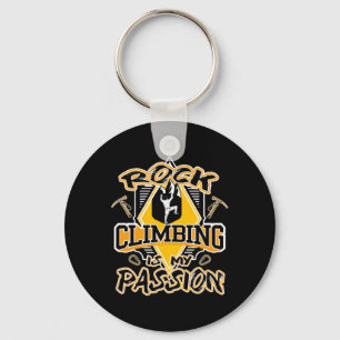 Rock Climbing Is My Pion Outdoor Sports Adventure Keychain