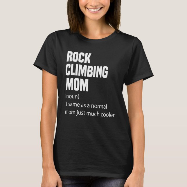 Rock Climbing Mom Dictionary Definition Funny Spor T-Shirt (Front)