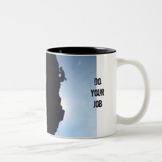 rock climbing mug, Do Your Job Two-Tone Coffee Mug (Right)