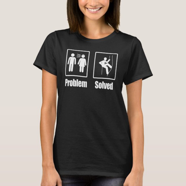 Rock Climbing Problem Solved T-Shirt (Front)