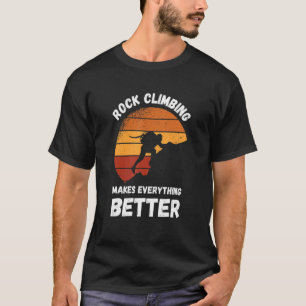 Rock Climbing Retro Sunset Makes Everything Better T-Shirt