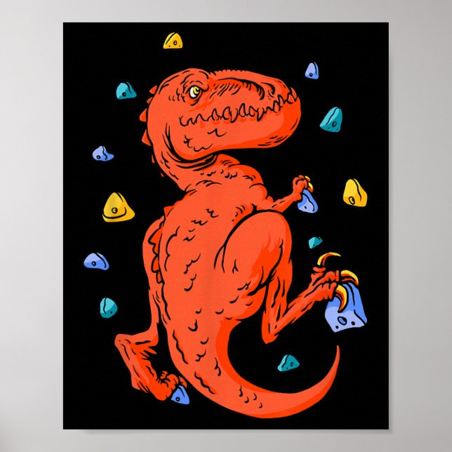 Rock Climbing T-rex Dino Bouldering  Poster (Front)