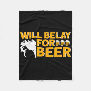 Rock Climbing Will Belay For Beer  Fleece Blanket