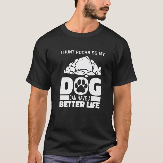 Rock Collecting Dog Geology - Geologist Rock Hunti T-Shirt (Front)