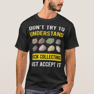 Rock Collecting Rocks Rockhound Rockhounding T-Shirt