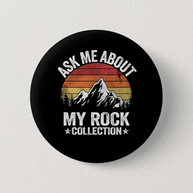 Rock Collection Collector Retro Geologist 2 Inch Round Button (Front)