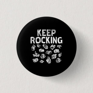 Rock Collector - Keep Rocking 1 Inch Round Button