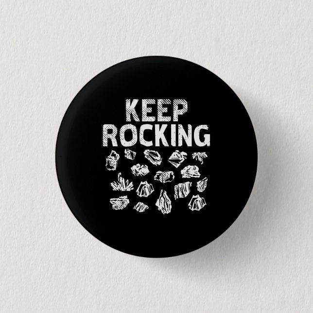Rock Collector - Keep Rocking 1 Inch Round Button (Front)