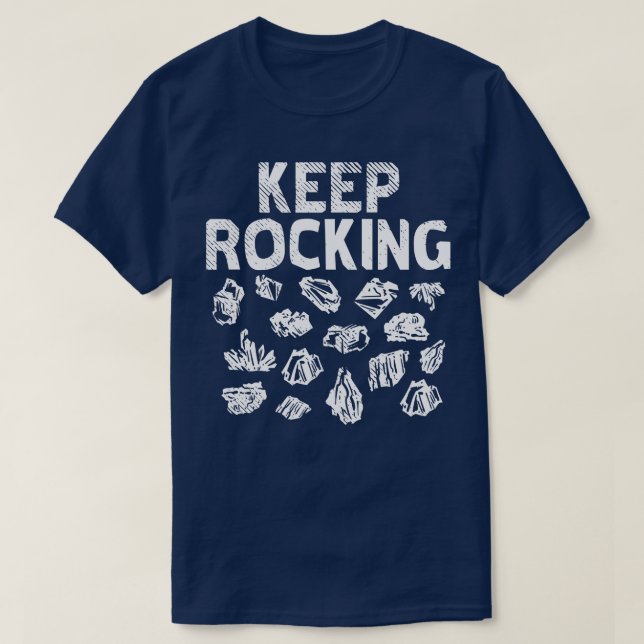 Rock Collector Keep Rocking 1 T-Shirt (Design Front)