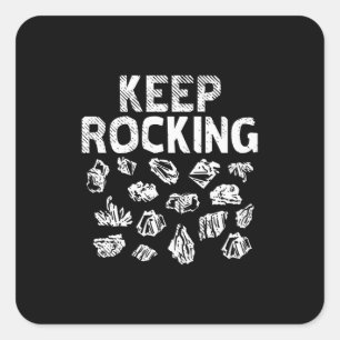 Rock Collector - Keep Rocking Square Sticker