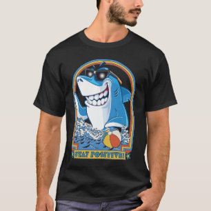 Rock Dolphin A Great Week For A Shark To Stay Posi T-Shirt
