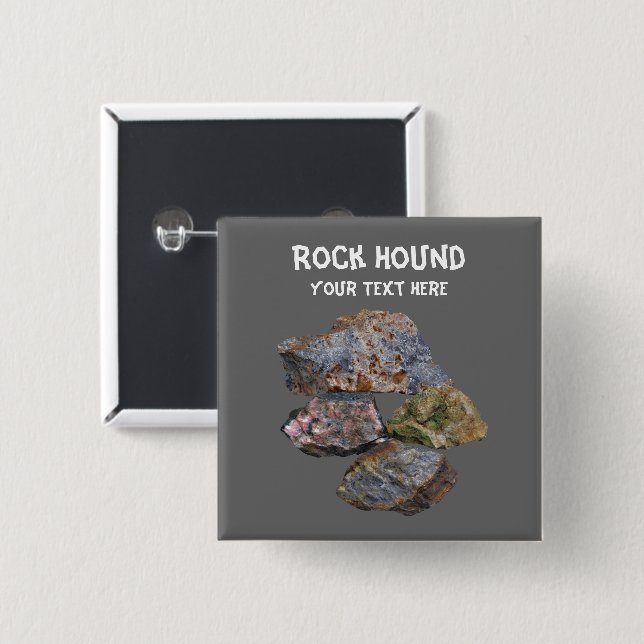 Rock Hound Mineral Collectors Funny  2 Inch Square Button (Front & Back)