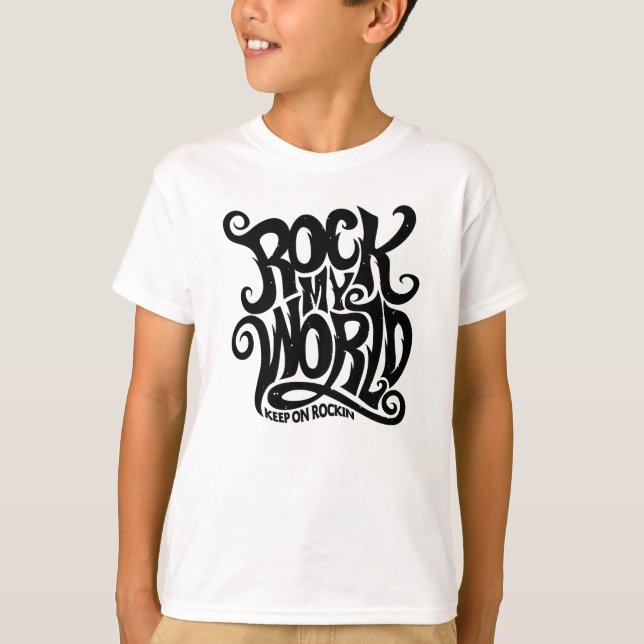 Rock my World T-Shirt (Front)