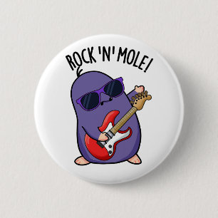 Rock N Mole Funny Animal Pun  2 Inch Round Button