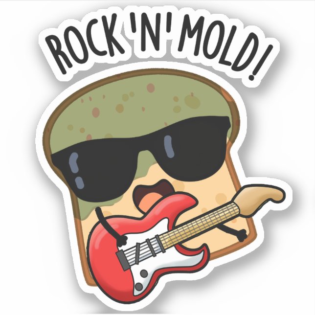 Rock n Mould Funny Bread Pun  (Front)