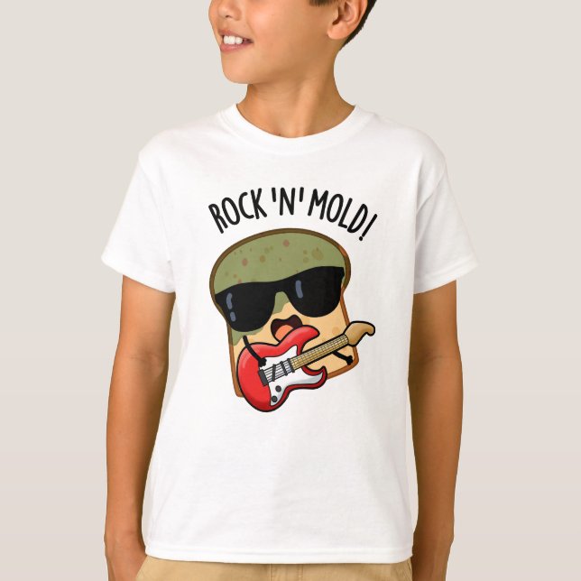 Rock n Mould Funny Bread Pun  T-Shirt (Front)