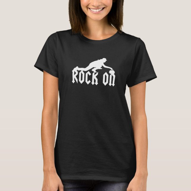 Rock On Curling Curler Stone Broom Sweeping Ice Cu T-Shirt (Front)