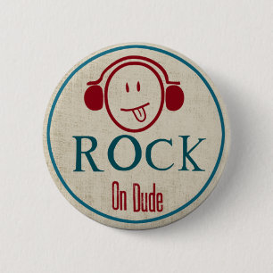 Rock on Dude 2 Inch Round Button
