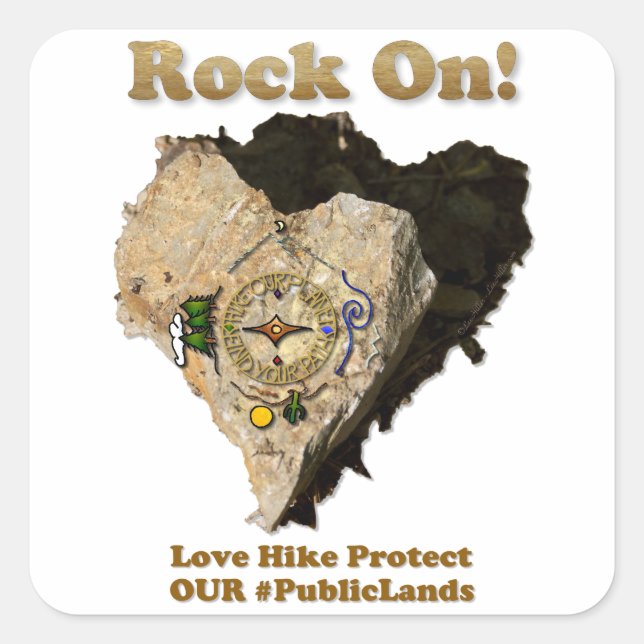 ROCK ON! Love Hike Protect Our Public Lands Square Sticker (Front)