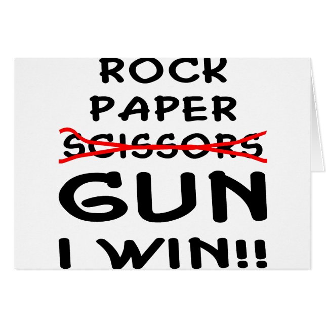Rock Paper Scissors Gun I Win (Front Horizontal)
