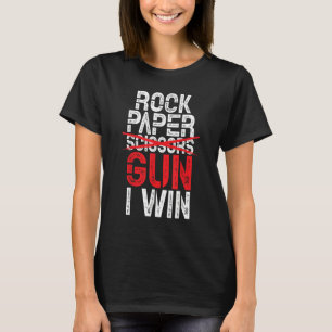 Rock Paper Scissors Gun I Win Guns T-Shirt