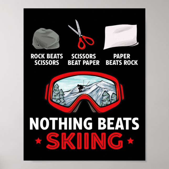 Rock Paper Scissors Nothing Beats Skiing  Poster (Front)
