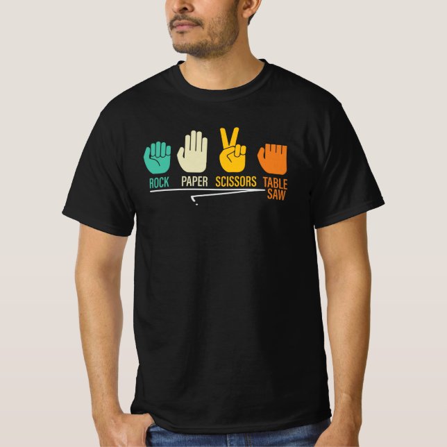 Rock Paper Scissors Table Saw Carpenter Quote T-Shirt (Front)