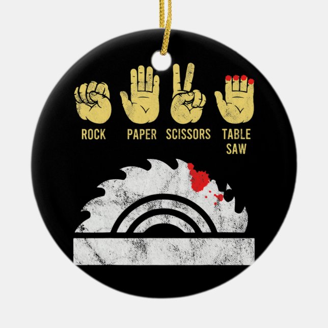 Rock Paper Scissors Table Saw Woodworking Ceramic Ornament (Front)
