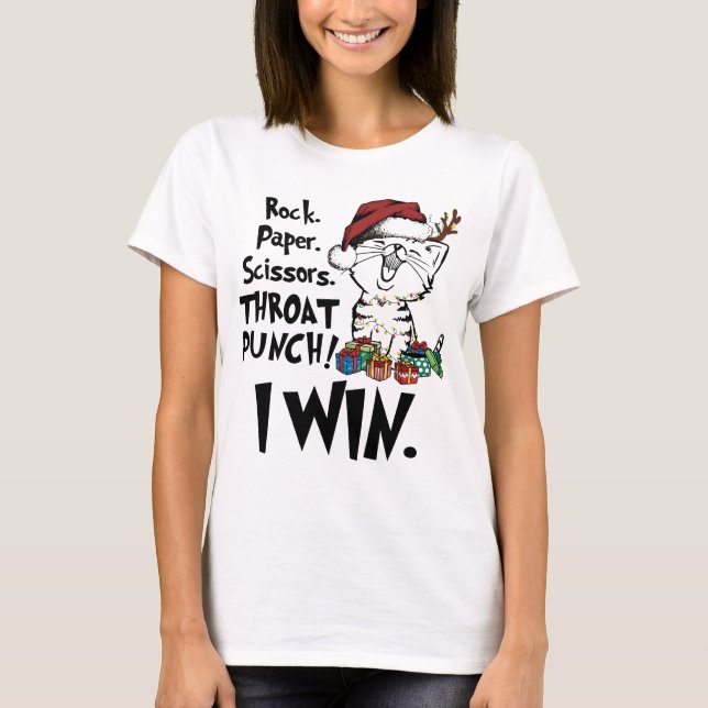 Rock Paper Scissors Throat Punch I Win Cat Christm T-Shirt (Front)