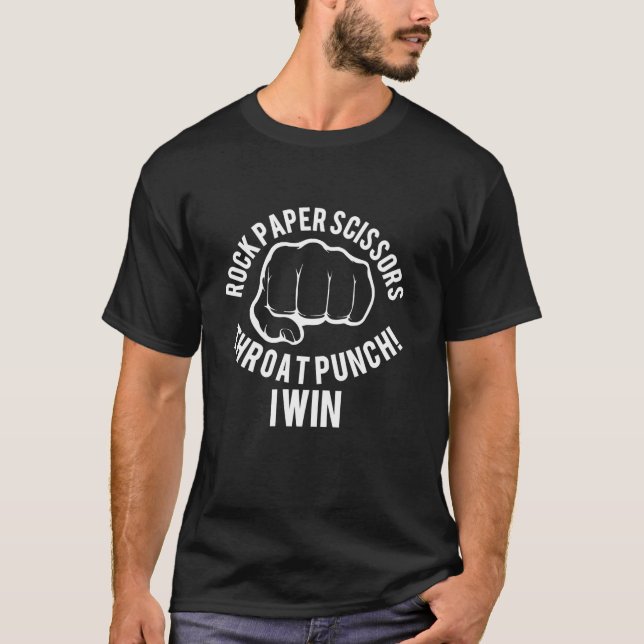 Rock Paper Scissors Throat Punch I Win Humour Funn T-Shirt (Front)