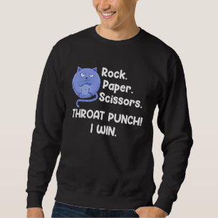 Rock Paper Scissors Throat Punch I Win Sweatshirt