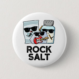 Rock Salt Funny Condiment Music Pun  2 Inch Round Button