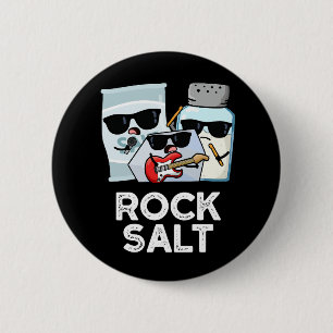 Rock Salt Funny Condiment Music Pun Dark BG 2 Inch Round Button