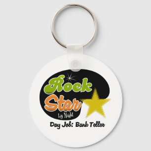 Rock Star By Night - Day Job Bank Teller Keychain