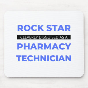 Rock Star Cleverly Disguised As A Pharmacy Tech 2 Mouse Pad