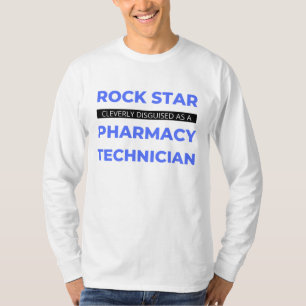 Rock Star Cleverly Disguised As A Pharmacy Tech 2 T-Shirt