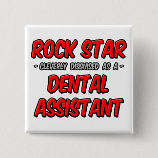 Rock Star ... Dental Assistant 2 Inch Square Button