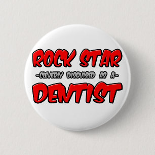 Rock Star...Dentist 2 Inch Round Button